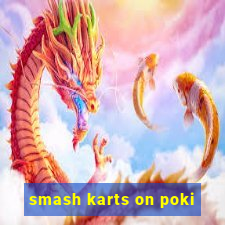 smash karts on poki